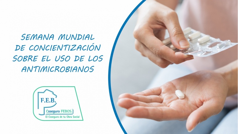 SEMANA MUNDIAL DE LA CONCIENTIZACIÓN SOBRE LA RESISTENCIA A LOS ANTIMICROBIANOS