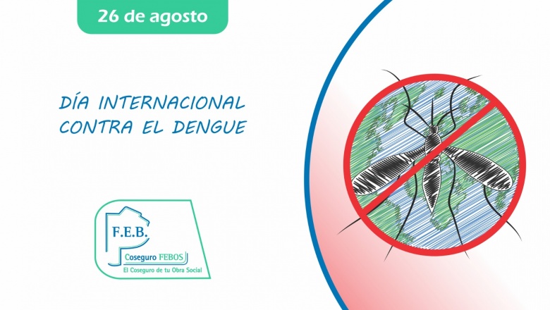 DÍA INTERNACIONAL CONTRA EL DENGUE