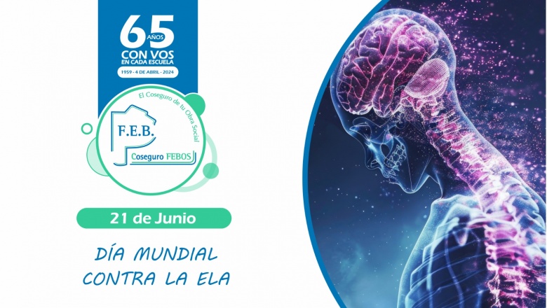 DÍA MUNDIAL DE LA LUCHA CONTRA LA ESCLEROSIS LATERAL AMIOTRÓFICA (ELA)