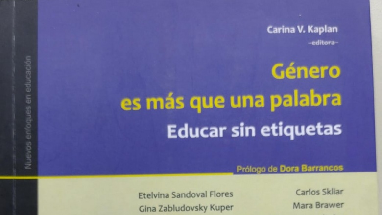 BIBLIOTECA - Kaplan, Carina Viviana, editora / Género es más que una palabra: educar si etiquetas